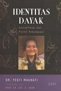 Image of IDENTITAS DAYAK Komodifikasi dan Politik Kebudayaan