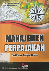Image of Manajemen perpajakan : taat pajak dengan efisien