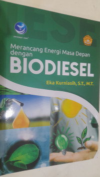 Image of Merancang Energi Masa Depan dengan BIODIESEL