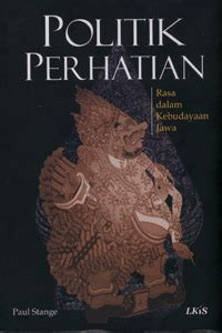 Image of POLITIK PERHATIAN Rasa dalam Kebudayaan Jawa