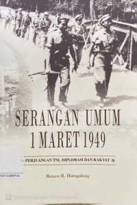 Image of Serangan Umum 1 Maret 1949 : perjuangan TNI, diplomasi dan rakyat