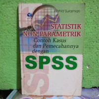 Image of STATISTIK NON-PARAMETRIKcontoh kasus dan pemecahannya dengan SPSS